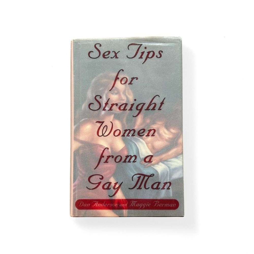 Sex Tips for Straight Women from a Gay Man by Dan Anderson